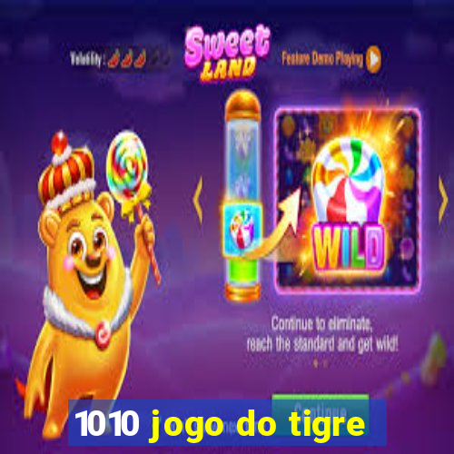 1010 jogo do tigre